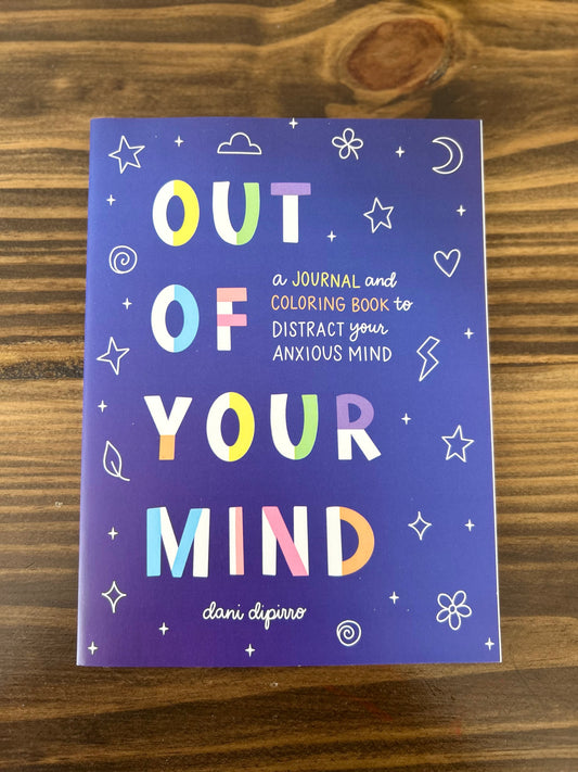 Out of Your Mind: A Journal and Coloring Book to Distract Your Anxious Mind